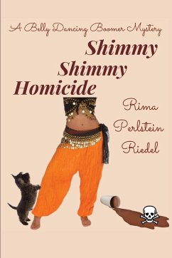 Shimmy Shimmy Homicide - Perlstein Riedel, Rima