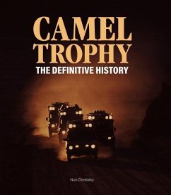 Camel Trophy: The Definitive History - Dimbleby, Nick