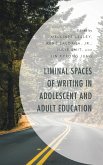 Liminal Spaces of Writing in Adolescent and Adult Education
