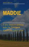 Maddie, e altre storie in cammino sulla Via Francigena