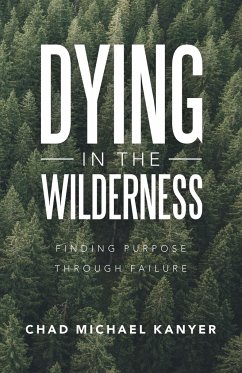 Dying in the Wilderness - Kanyer, Chad Michael