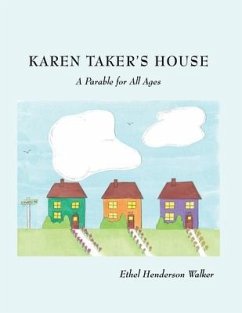 Karen Taker's House: A Parable for All Ages - Walker, Ethel Henderson