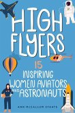 High Flyers: 15 Inspiring Women Aviators and Astronauts