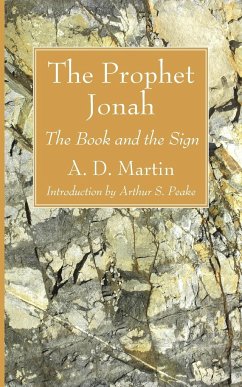The Prophet Jonah - Martin, A. D.; Peake, Arthur Samuel