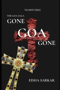 Gone Goa Gone: The Goa Saga Book 2 - Sarkar, Eisha