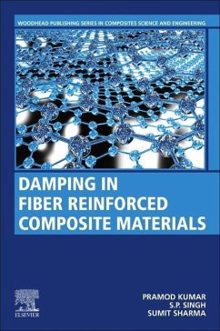 Damping in Fiber Reinforced Composite Materials - Kumar, Pramod;Singh, S. P.;Sharma, Sumit