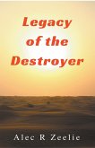 Legacy of the Destroyer Legacy of the Destroyer