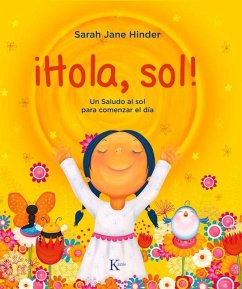 ¡Hola, Sol!: Un Saludo Al Sol Para Comenzar El Día - Hinder, Sarah Jane