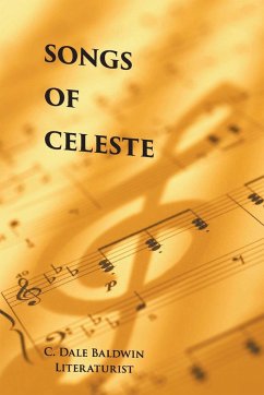 Songs of Celeste - Literaturist, C. Dale Baldwin