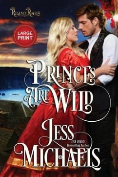 Princes Are Wild: Large Print Edition - Michaels, Jess