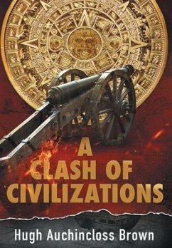 Cover A Clash of Civilizations: An Alternate History Novel
