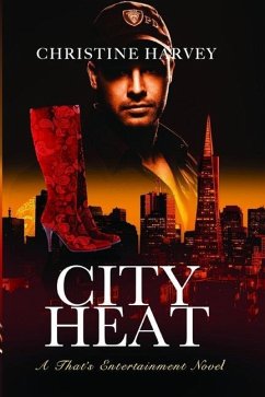 CIty Heat: A That's Entertainment Novel - Harvey, Christine