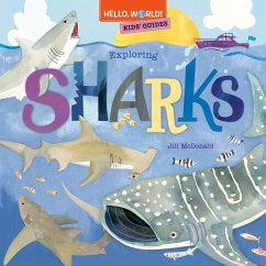 Hello, World! Kids' Guides: Exploring Sharks - McDonald, Jill