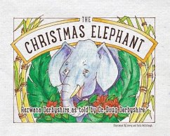 The Christmas Elephant - Derbyshire, Rezwana; Derbyshire, Doug; McCollough, Jerry