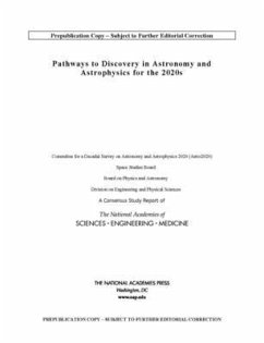 Pathways to Discovery in Astronomy and Astrophysics for the 2020s - National Academies of Sciences Engineering and Medicine; Division on Engineering and Physical Sciences; Board On Physics And Astronomy; Space Studies Board; Committee for a Decadal Survey on Astronomy and Astrophysics 2020 (Astro2020)