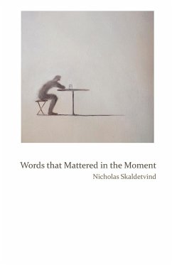 Words That Mattered in the Moment - Skaldetvind, Nicholas