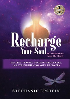 RECHARGE YOUR SOUL - 100 Meditations From the Heart - Epstien, Stephanie