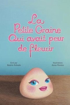 La petite graine qui avait peur de fleurir - Robado, Beatriz