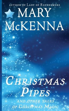 Christmas Pipes and Other Tales of Christmas Magic - McKenna, Mary