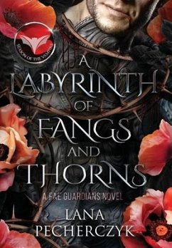 A Labyrinth of Fangs and Thorns - Pecherczyk, Lana