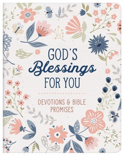 God's Blessings for You: Devotions and Bible Promises God's Blessings for You: Devotions and Bible Promises