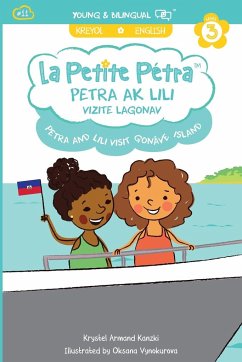 Petra and Lili visit Gonâve Island / Petra ak Lili Vizite Lagonav (bilingual) - Armand Kanzki, Krystel