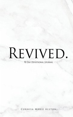 Revived.: 90 Day Devotional Journal - Alston, Cornisa Marie