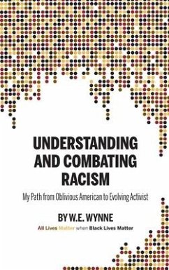 Understanding and Combating Racism - Wynne, W E (Bill)