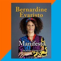 Manifesto: On Never Giving Up - Evaristo, Bernardine