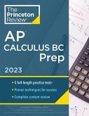 Princeton Review AP Calculus BC Prep, 2023: 5 Practice Tests + Complete Content Review + Strategies & Techniques