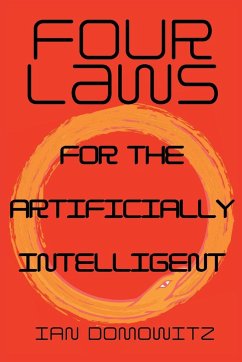 Four Laws for the Artificially Intelligent - Domowitz, Ian