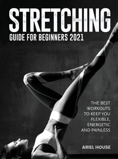 Stretching Guide for Beginners 2021 - Ariel House