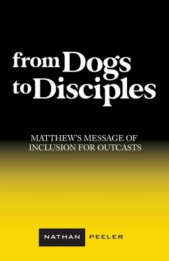 From Dogs to Disciples - Peeler, Nathan