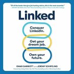 Linked: Conquer Linkedin. Land Your Dream Job. Own Your Future.