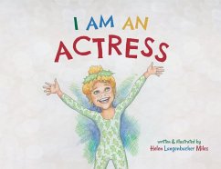 I am an Actress - Miles, Helen Langenbacher