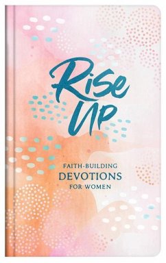 Rise Up: Faith-Building Devotions for Women - Currington, Rebecca