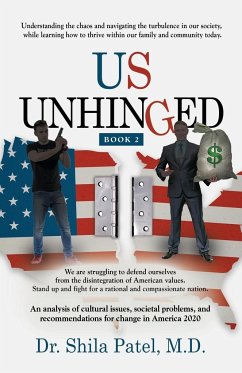 US UNHINGED - Patel M. D., Shila