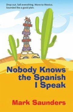 Nobody Knows the Spanish I Speak - Saunders, Mark