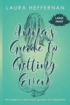 Anna's Guide to Getting Even - Heffernan, Laura