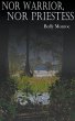 Nor Warrior, Nor Priestess - Bild 1