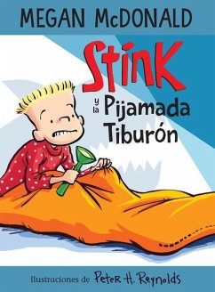 Stink Y La Pijamada Tiburón / Stink and the Shark Sleepover - McDonald, Megan; Reynolds, Peter H.