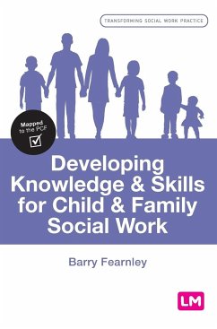 Developing Knowledge and Skills for Child and Family Social Work - Fearnley, Barry