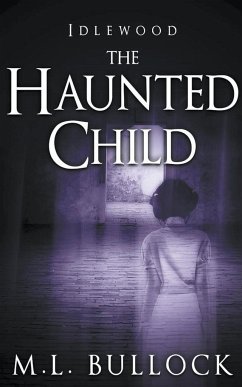 The Haunted Child - Bullock, M. L.