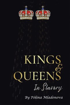 Kings & Queens in Slavery - Mladenova, Polina