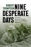 Nine Desperate Days: America's Rainbow Division in the Aisne-Marne Offensive