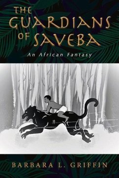 The Guardians of Saveba: An African Fantasy - Griffin, Barbara