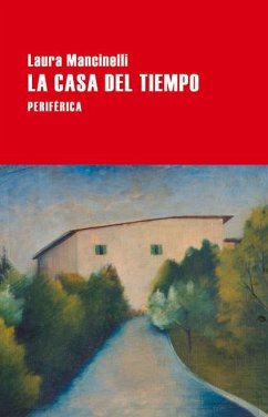 La Casa del Tiempo - Mancinelli, Laura