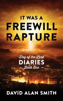 It Was A Freewill Rapture - Smith, David Alan