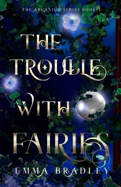 The Trouble With Fairies - Bradley, Emma