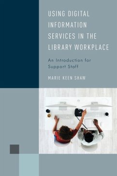 Using Digital Information Services in the Library Workplace - Shaw, Marie Keen